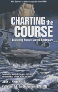 Charting the Course: Launching Patient-Centric Healthcare