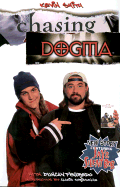 Chasing Dogma - Smith, Kevin, and Fegredo, Duncan