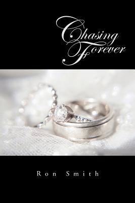 Chasing Forever - Smith, Ron, Professor