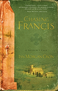 Chasing Francis: A Pilgrim's Tale