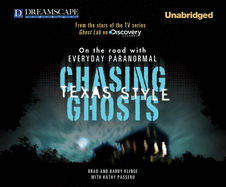Chasing Ghosts, Texas Style: On the Road with Everyday Paranormal