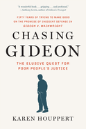 Chasing Gideon: The Elusive Quest for Poor People's Justice