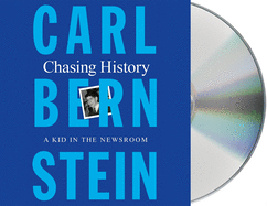 Chasing History: A Kid in the Newsroom