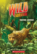 Chasing Jaguars (Wild Survival #3): Volume 3