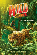 Chasing Jaguars (Wild Survival #3): Volume 3