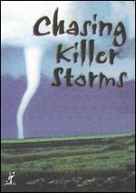 Chasing Killer Storms