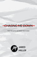 Chasing Me Down: The Message Behind the Music