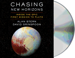 Chasing New Horizons: Inside the Epic First Mission to Pluto