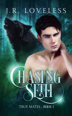 Chasing Seth - Loveless, J R