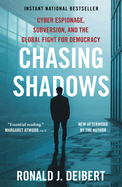 Chasing Shadows: Cyber Espionage, Subversion, and the Global Fight for Democracy