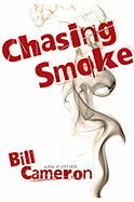 Chasing Smoke - Cameron, Bill