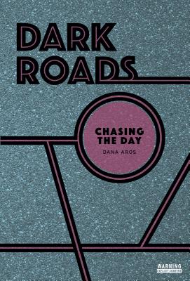 Chasing the Day - Aros, Dana