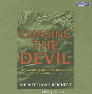 Chasing the Devil: My Twenty-Year Quest to Capture the Green River Killer