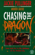 Chasing the Dragon