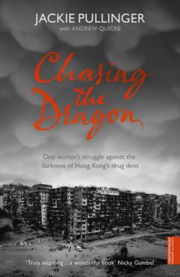 Chasing the Dragon - Pullinger, Jackie, and Quicke, Andrew