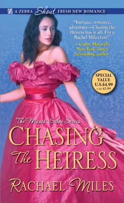 Chasing the Heiress - Miles, Rachael