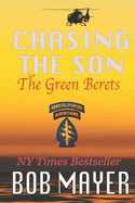 Chasing the Son: The Green Berets