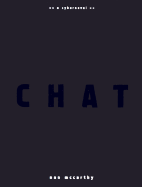 Chat: A Cybernovel - McCarthy, Nan (Preface by)