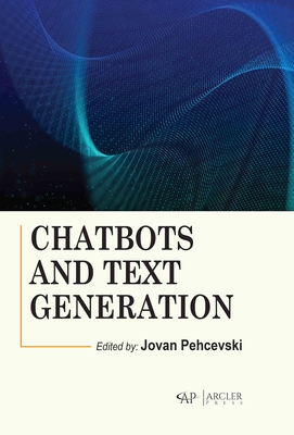 Chatbots and Text Generation - Pehcevski, Jovan (Editor)
