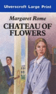 Chateau of Flowers