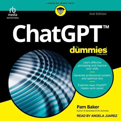 ChatGPT for Dummies, 2nd Edition - Baker, Pam, and Juarez, Angela (Read by)