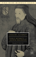 Chaucer the Alchemist: Physics, Mutability, and the Medieval Imagination
