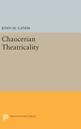 Chaucerian Theatricality