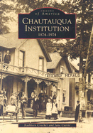 Chautauqua Institution: 1874-1974