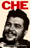 Che: A Memoir by Fidel Castro
