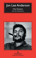 Che Guevara: UNA Vida Revolucionaria