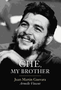 Che, My Brother