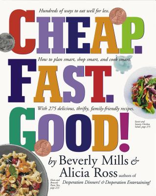 Cheap. Fast. Good! - Mills, Beverly, and Ross, Alicia