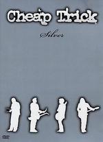 Cheap Trick: Silver