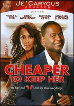 Cheaper to Keep Her