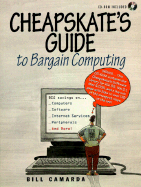 Cheapskate's Guide to Bargain Computing - Camarda, Bill