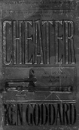 Cheater - Goddard, Kenneth W