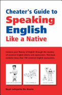 Cheater's Guide to Speaking English Like a Native