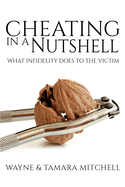 Cheating in a Nutshell: What Infidelity Does to The Victim