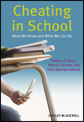 Cheating School - Davis, Stephen F, and Drinan, Patrick F, and Gallant, Tricia Bertram