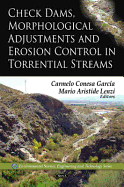 Check Dams, Morphological Adjustments & Erosion Control in Torrential Streams