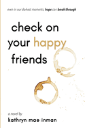 Check on Your Happy Friends