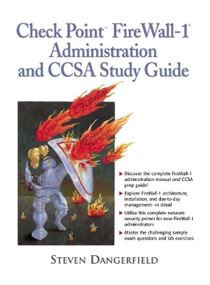 Check Point Firewall-1 Administration and CCSA Study Guide - Dangerfield, Steven