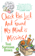 Check the Lost and Found, My Mind Is Missing
