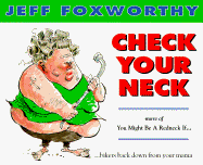 Check Your Neck - Foxworthy, Jeff