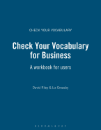 Check Your Vocabulary for Business: A Workbook for Users