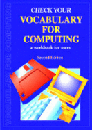 Check your vocabulary for computing [2nd edition]