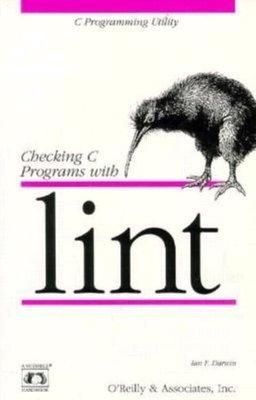 Checking C Programs with Lint: C Programming Utility - Darwin, Ian F