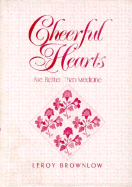 Cheerful Hearts Are Better Than Medicine