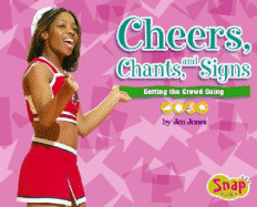 Cheers, Chants, and Signs: Getting the Crowd Going - Jones, Jen