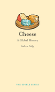 Cheese: A Global History